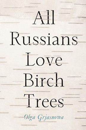 All Russians Love Birch Trees