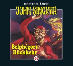 Geisterjäger John Sinclair - Belphégors Rückkehr, 1 Audio-CD - Tl.1