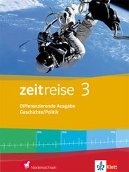 Zeitreise, Differenzierende Ausgabe Niedersachsen: Zeitreise 3. Differenzierende Ausgabe Niedersachsen