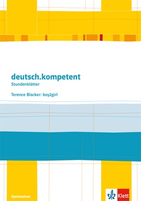 deutsch.kompetent. Terence Blacker: Boy2girl