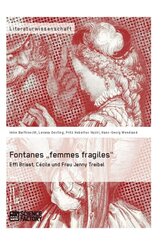 Fontanes 'femmes fragiles': Effi Briest, Cécile und Frau Jenny Treibel
