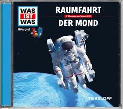 Raumfahrt; Der Mond, 1 Audio-CD - Was ist was junior