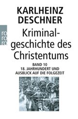 Kriminalgeschichte des Christentums 10 - Bd.10