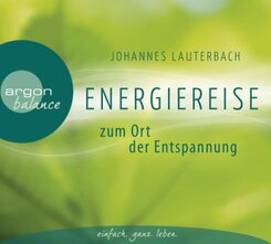 Energiereise zum Ort der Entspannung, 1 Audio-CD