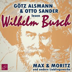 Max und Moritz und andere Lieblingswerke von Wilhelm Busch, 1 Audio-CD
