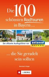 Die 100 schönsten Radtouren in Bayern, die Sie geradelt sein sollten
