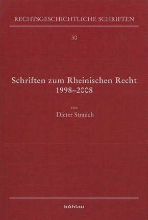Schriften zum Rheinischen Recht 1998-2008