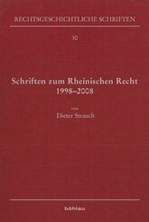 Schriften zum Rheinischen Recht 1998-2008