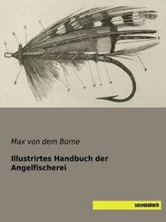 Illustrirtes Handbuch der Angelfischerei