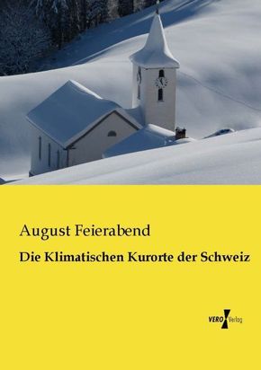 Die Klimatischen Kurorte der Schweiz