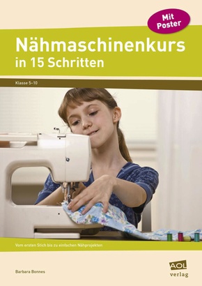 Nähmaschinenkurs in 15 Schritten, m. 1 Beilage