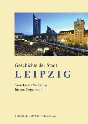 Geschichte der Stadt Leipzig: Geschichte der Stadt Leipzig