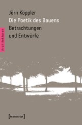Die Poetik des Bauens
