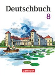Deutschbuch Gymnasium - Berlin, Brandenburg, Mecklenburg-Vorpommern, Sachsen, Sachsen-Anhalt und Thüringen - 8. Schuljah