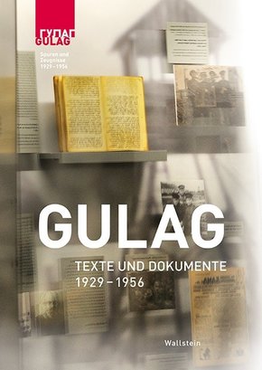 Gulag - Texte und Dokumente