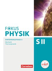 Fokus Physik Sekundarstufe II - Ausgabe A - Einführungsphase