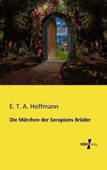 Die M&auml;rchen der Serapions Br&uuml;der