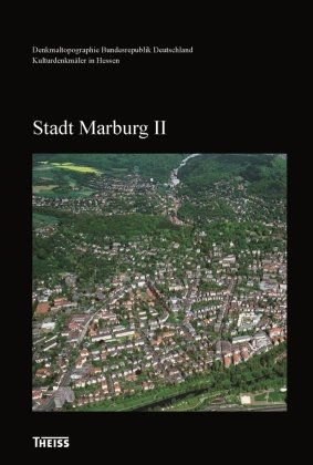 Kulturdenkmäler in Hessen: Stadt Marburg - Tl.2