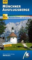 Münchner Ausflugsberge MM-Wandern Wanderführer Michael Müller Verlag, m. 1 Buch