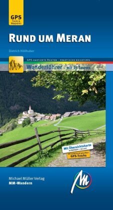 Rund um Meran MM-Wandern Wanderführer Michael Müller Verlag, m. 1 Buch