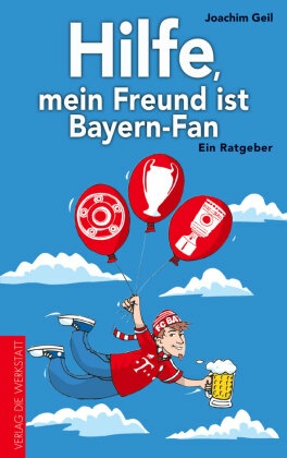 Hilfe, mein Freund ist Bayern-Fan