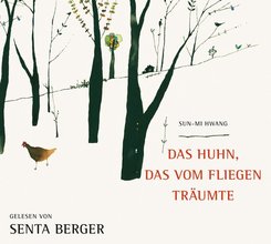 Das Huhn, das vom fliegen träumte, 3 Audio-CD