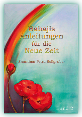 Babajis Anleitungen für die Neue Zeit, Band 2 - Bd.2