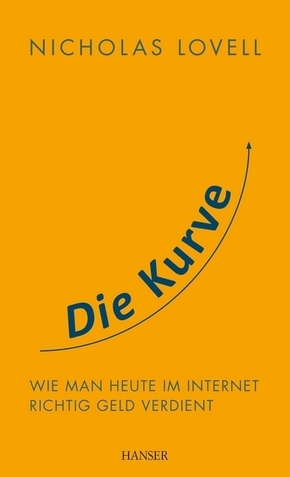 Die Kurve - Wie man heute im Internet richtig Geld verdient