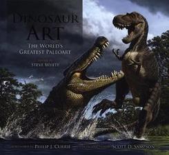 Dinosaur Art: The World's Greatest Paleoart