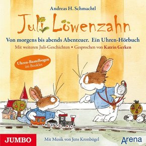 Juli Löwenzahn - Von früh bis abends Abenteuer. Ein Uhren-Hörbuch, 1 Audio-CD