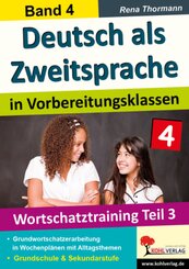 Deutsch als Zweitsprache in Vorbereitungsklassen: Wortschatztraining - Tl.3