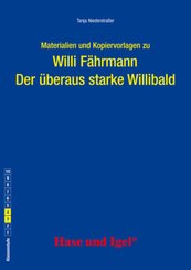Materialien und Kopiervorlagen zu Willi Fährmann "Der überaus starke Willibald"