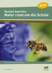 Biologie begreifen: Natur rund um die Schule, m. 1 CD-ROM