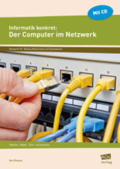Informatik konkret: Der Computer im Netzwerk, m. 1 CD-ROM