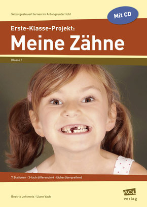 Erste-Klasse-Projekt: Meine Zähne, m. 1 CD-ROM