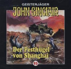 Geisterjäger John Sinclair - Der Pesthügel von Shanghai, 1 Audio-CD