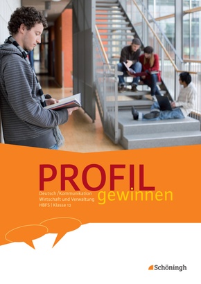 PROFIL gewinnen - Deutsch/Kommunikation - Wirtschaft und Verwaltung - HBFS