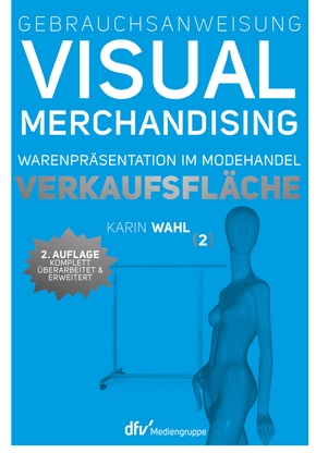 Gebrauchsanweisung Visual Merchandising - Bd.2