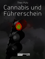 Cannabis und Führerschein (f. Deutschland, Österreich u. die Schweiz)
