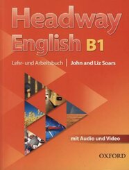 Headway English, Deutsche Ausgabe: B1 Lehr- und Arbeitsbuch, m. MP3-Audio-CD und Video-DVD