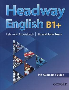 Headway English, Deutsche Ausgabe: B1+ Lehr- und Arbeitsbuch, m. MP3-Audio-CD und Video-DVD