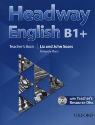 Headway English, Deutsche Ausgabe: B1+ Teacher's Book Pack with Teacher's Resource Disc