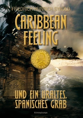 Caribbean feeling und ein uraltes, spanisches Grab