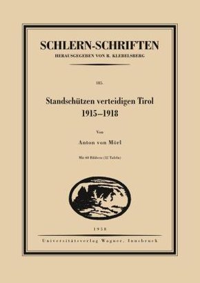 Standschützen verteidigen Tirol. 1915-1918