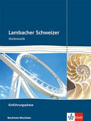 Lambacher Schweizer Mathematik Einführungsphase. Ausgabe Nordrhein-Westfalen, m. 1 CD-ROM