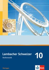 Lambacher Schweizer Mathematik 10. Ausgabe Thüringen