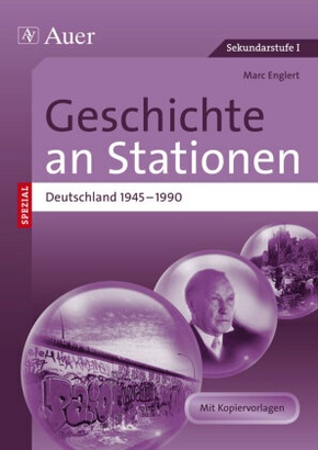 Geschichte an Stationen SPEZIAL - Deutschland 1945-1990