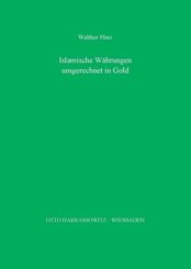 Islamische Währungen des 11. bis 19. Jahrhunderts umgerechnet in Gold