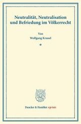 Neutralität, Neutralisation und Befriedung im Völkerrecht.