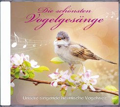 Die schönsten Vogelgesänge, 1 Audio-CD